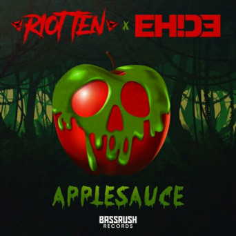 Riot Ten & EH!DE – Applesauce