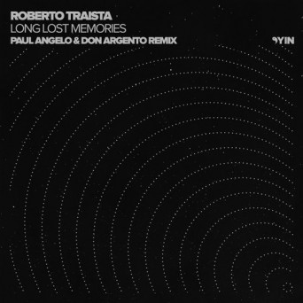 Roberto Traista – Long Lost Memories (Paul Angelo & Don Argento Remix)
