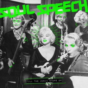 Celeda & Soul Speech – Till The Music Stops