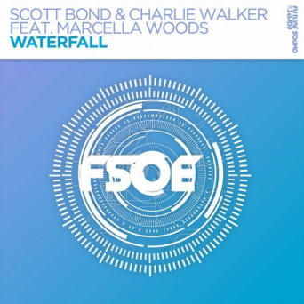 Scott Bond & Charlie Walker ft. Marcella Woods – Waterfall