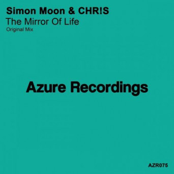 Simon Moon & CHR!S – The Mirror Of Life