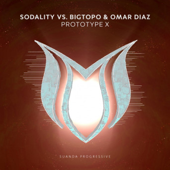 Sodality vs Bigtopo & Omar Diaz – Prototype X