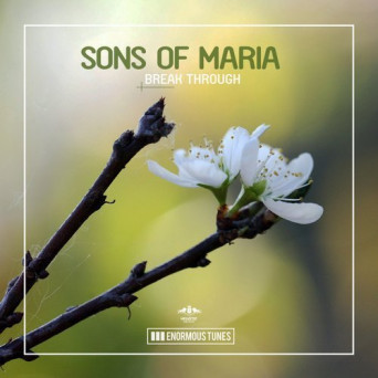 Sons Of Maria – Break Through