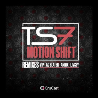 TS7 – Motion Shift (Remixes)