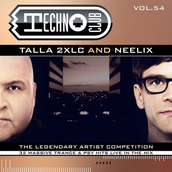 Techno Club Vol.54: Mixed by Talla 2XLC & Neelix