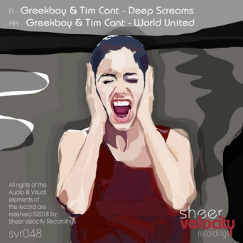 Tim Cant & Greekboy – Deep Screams / World United