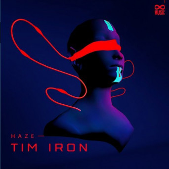 Tim Iron – Haze