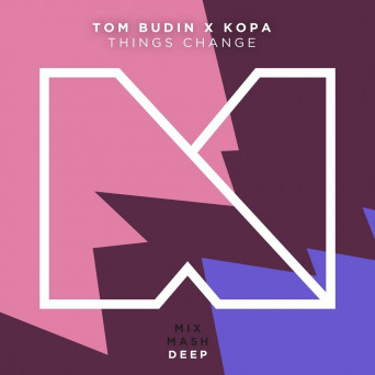 Tom Budin x Kopa – Things Change
