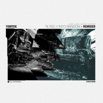 Tomtek – Tilted / Into Random – Remixed