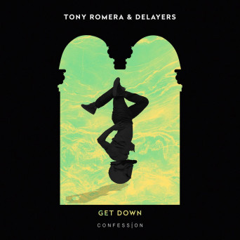 Tony Romera & Delayers – Get Down