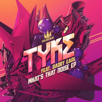 Tyke – What’s That Noise