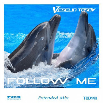 Veselin Tasev – Follow Me