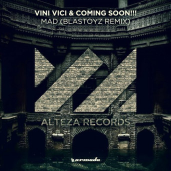 Vini Vici & Coming Soon!!! – Mad (Blastoyz Remix)