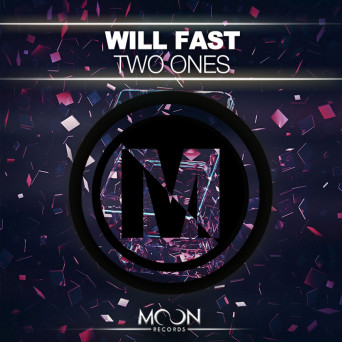 Will Fast – Two Ones