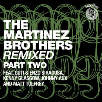 The Martinez Brothers – The Martinez Brothers Remixed Part 2