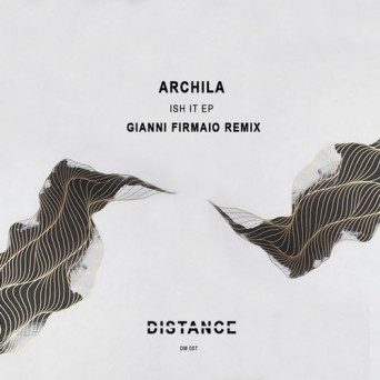 Archila – Ish It EP