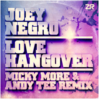 Joey Negro – Love Hangover (Micky More & Andy Tee Remix)