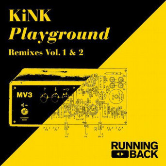 Kink – Playground Remixes Vol. 1 & 2