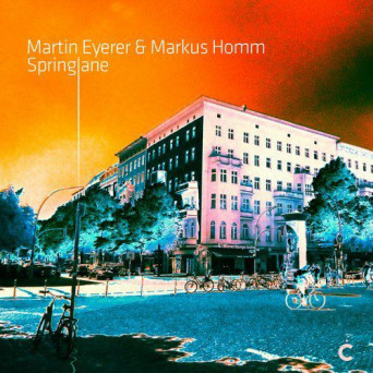 Martin Eyerer & Markus Homm – Springlane