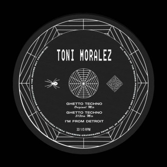 Toni Moralez – Ghetto Techno