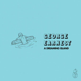 George Earnest – A Dreaming Island