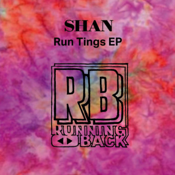 Shan – Run Tings EP