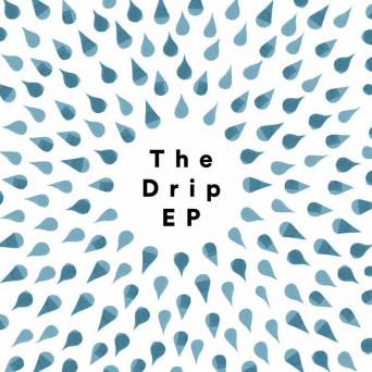 Various Artists – The Drip