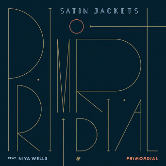 Satin Jackets & Niya Wells – Primordial
