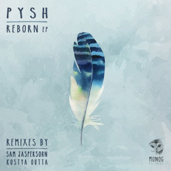 Pysh – Reborn EP
