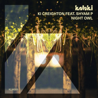 Ki Creighton & Shyam P – Night Owl