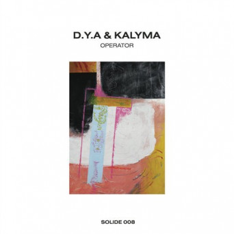D.Y.A & Kalyma – Operator