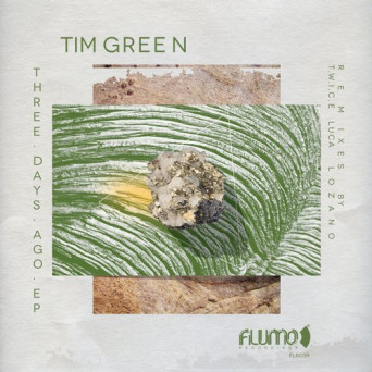 Tim Green – Three Days Ago