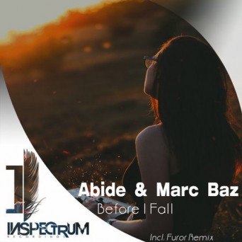 Abide & Marc Baz – Before I Fall