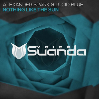 Alexander Spark & Lucid Blue – Nothing Like The Sun