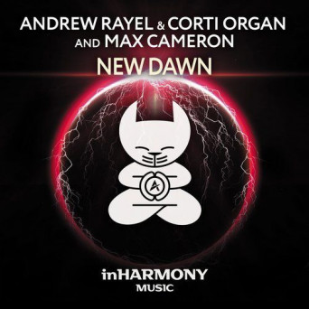 Andrew Rayel & Corti Organ & Max Cameron – New Dawn