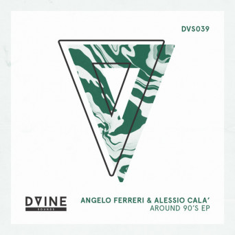 Angelo Ferreri & Alessio Cala’ – Around 90’s EP