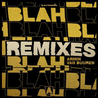 Armin van Buuren – Blah Blah Blah – Remixes