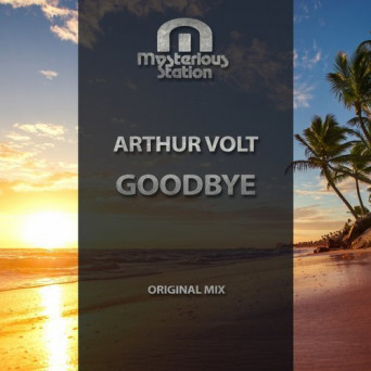 Arthur Volt – Goodbye