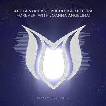 Attila Syah vs. J.Puchler & Xpectra with Joanna Angelina – Forever