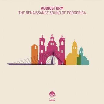 AudioStorm – The Renaissance Sound Of Podgorica