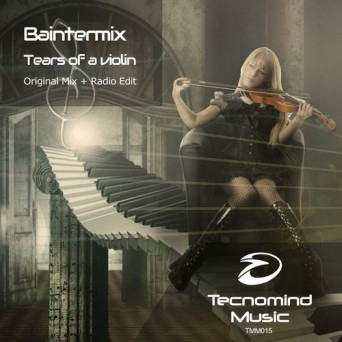 Baintermix – Tears of A Violin