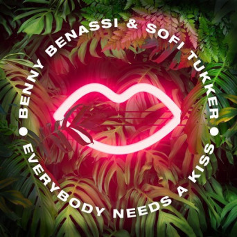 Benny Benassi & Sofi Tukker – Everybody Needs A Kiss