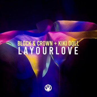 Block & Crown, Kiki Doll – Lay Our Love