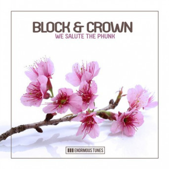 Block & Crown – We Salute the Phunk