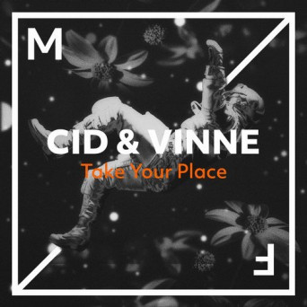 CID & VINNE – Take Your Place