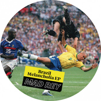 Mad Rey – Brazil Melancholia