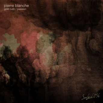 Pierre Blanche – Gold Rush / Passion