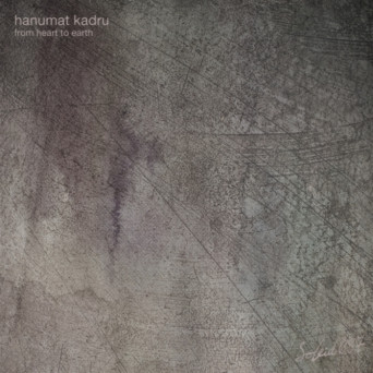 Hanumat Kadru – From Heart to Earth