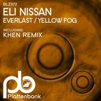 Eli Nissan – Everlast / Yellow Fog