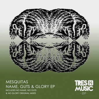 Mesquitas – NAME, GUTS & GLORY EP